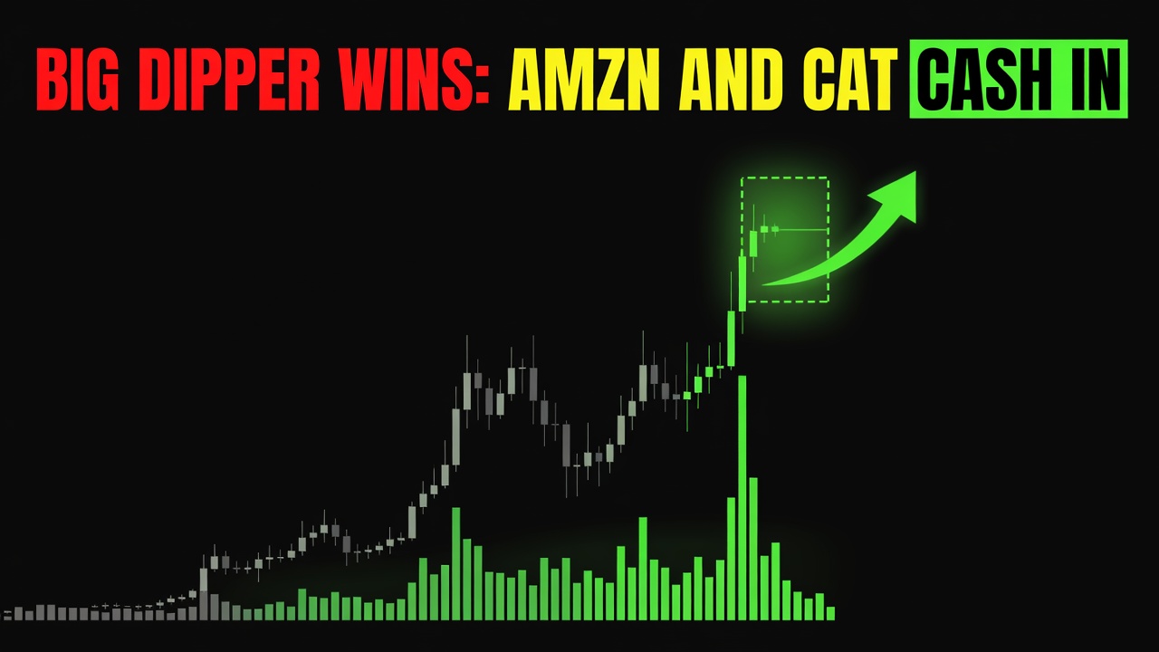 Big Dipper Wins: AMZN and CAT Cash In, July 31, 2026