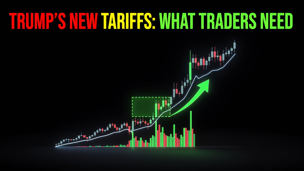 Trump's New Tariffs: What Traders Need to Know Right Now - July 21, 2026