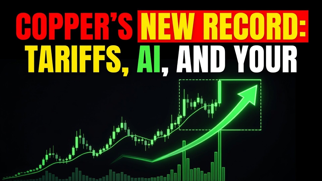 Copper's New Record: Tariffs, AI, and Your Portfolio — August 27, 2026