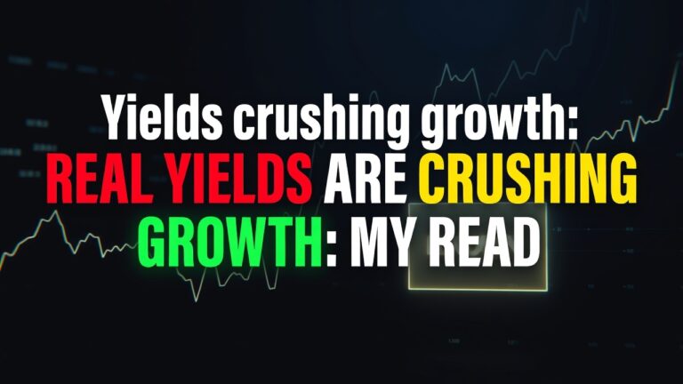 Real Yields Are Crushing Growth: My Read August 24, 2026