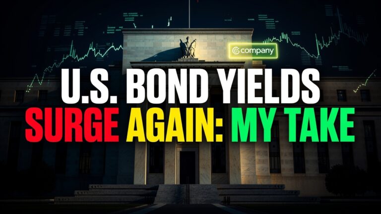 U.S. Bond Yields Surge Again: My Take - August 20, 2026