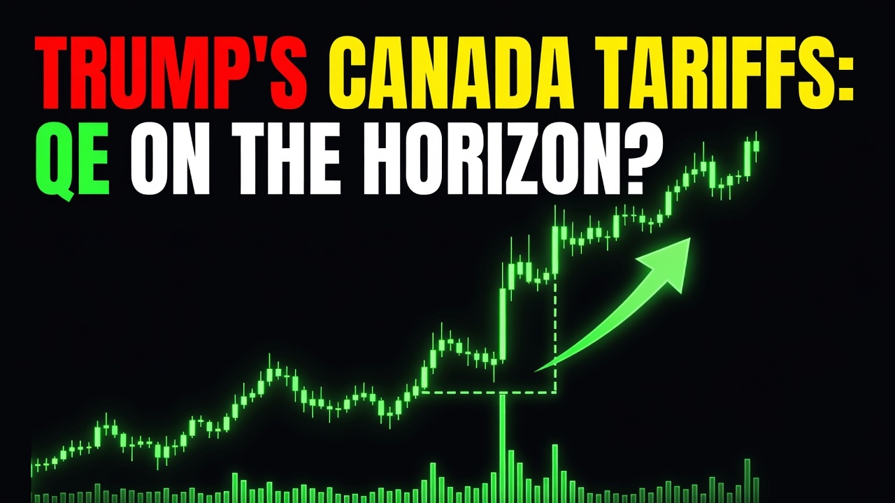 Trump's Canada Tariffs: QE on the Horizon? August 24, 2026