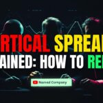 Vertical Spreads Explained: How to Reduce Options Risk