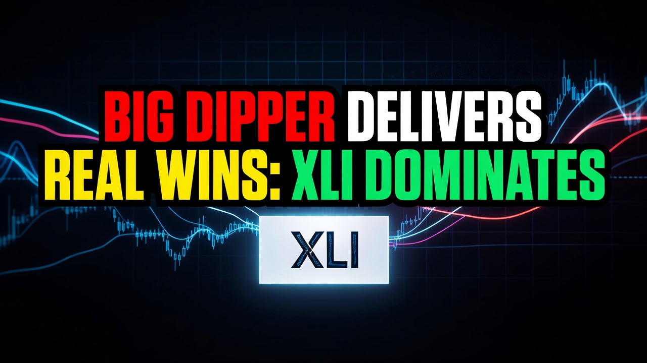 Big Dipper Delivers Real Wins: XLI Dominates, August 5, 2026