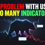 The Problem With Using Too Many Indicators at Once—You're Paralyzed